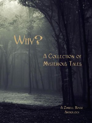 cover image of Why? a Collection of Mysteries Tales